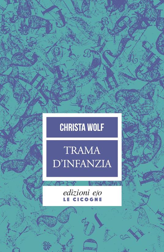 Trama d'infanzia - Christa Wolf,Anita Raja - ebook