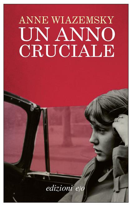 Un anno cruciale - Anne Wiazemsky,Silvia Manfredo - ebook
