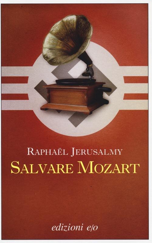 Salvare Mozart - Raphaël Jerusalmy - copertina
