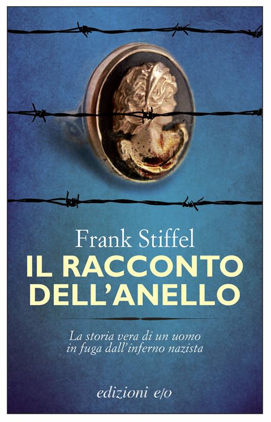 Il racconto dell'anello - Frank Stiffel,Maria Grazia Cappugi - ebook