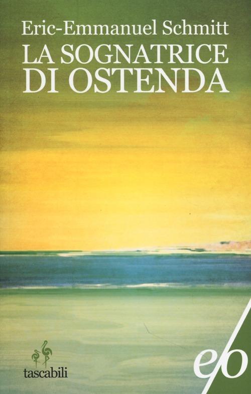 La sognatrice di Ostenda - Eric-Emmanuel Schmitt - copertina