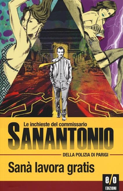 Sanà lavora gratis. Le inchieste del commissario Sanantonio della polizia di Parigi - Sanantonio - copertina