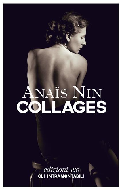Collages - Anaïs Nin,Maria Luisa Minio-Paluello - ebook