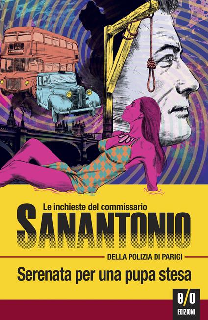 Serenata per una pupa stesa. Le inchieste del commissario Sanantonio della polizia di Parigi - Sanantonio,Bruno Just Lazzari - ebook