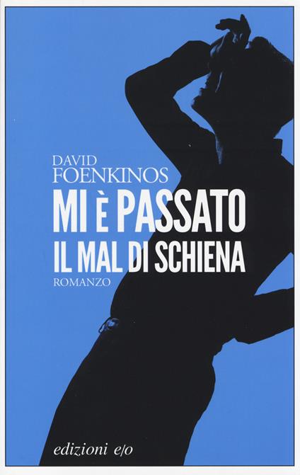 Mi è passato il mal di schiena - David Foenkinos - copertina