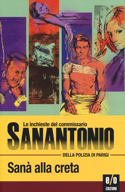 Sanà alla creta. Le inchieste del commissario Sanantonio della polizia di Parigi. Vol. 120 - Sanantonio - copertina