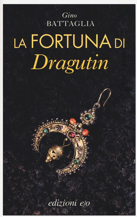 La fortuna di Dragutin - Gino Battaglia - copertina