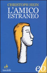 L'amico estraneo - Christoph Hein - copertina