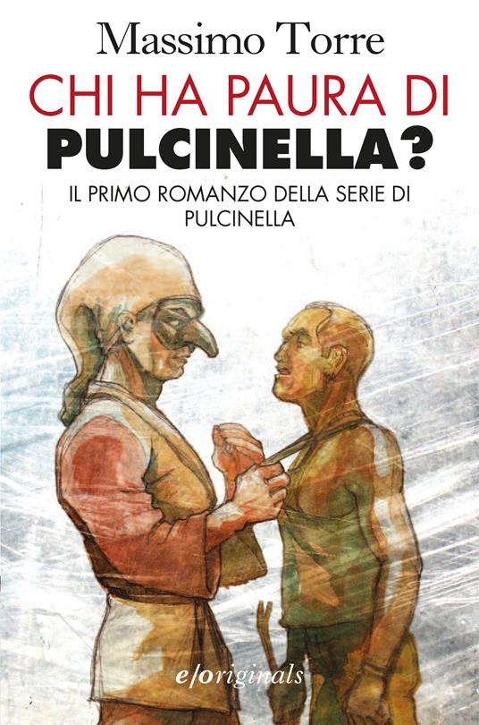 Chi ha paura di Pulcinella? - Massimo Torre - ebook