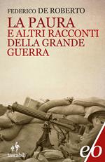 La paura e altri racconti della Grande Guerra