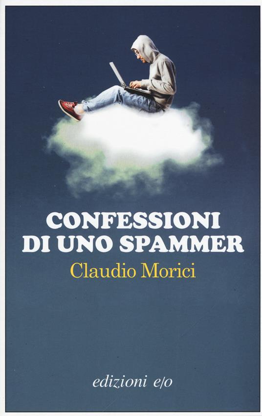 Confessioni di uno spammer - Claudio Morici - copertina