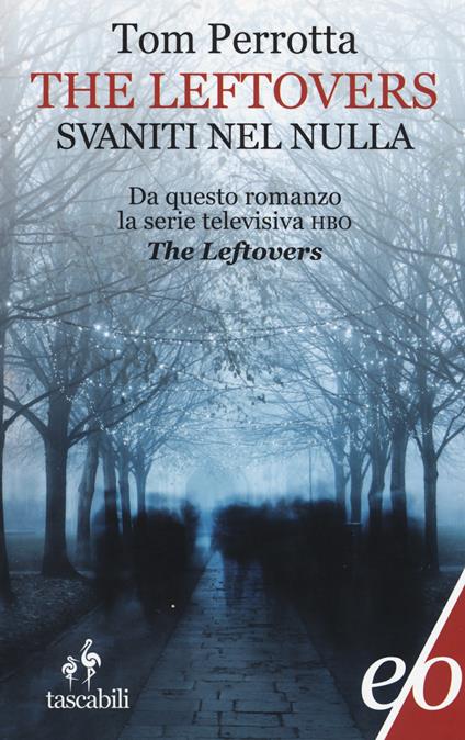 The leftlovers. Svaniti nel nulla - Tom Perrotta - copertina