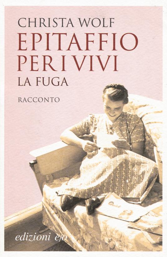 Epitaffio per i vivi. La fuga - Christa Wolf - copertina