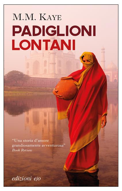 Padiglioni lontani - M. M. Kaye,Mariagrazia Bianchi - ebook