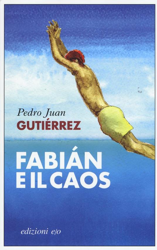 Fabian e il caos - Pedro Juan Gutiérrez - copertina