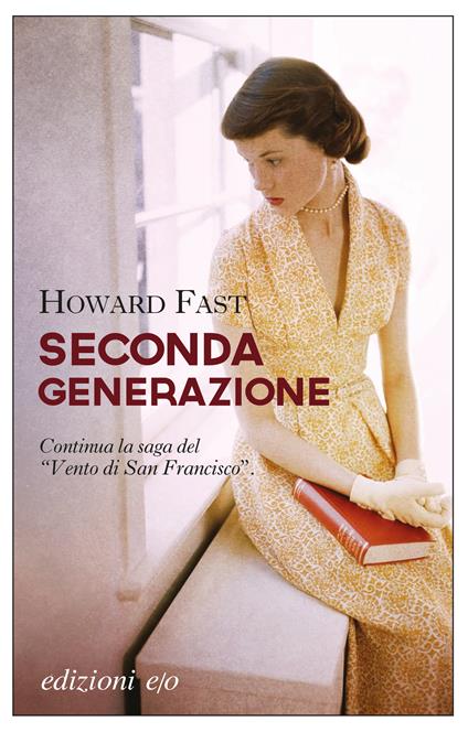 Seconda generazione - Howard Fast,Augusta Mattioli - ebook