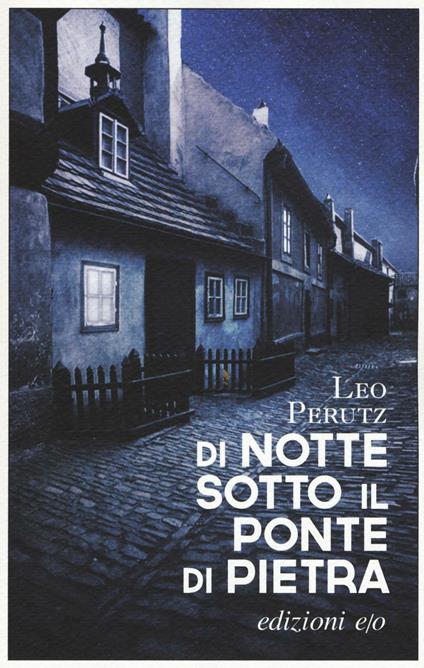 Di notte sotto il ponte di pietra - Leo Perutz - copertina