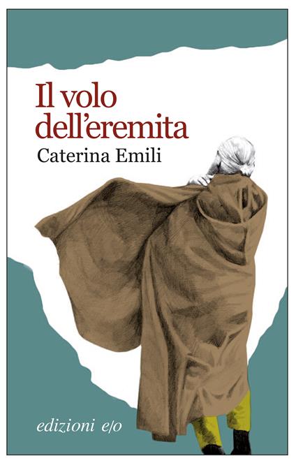 Il volo dell'eremita - Caterina Emili - ebook
