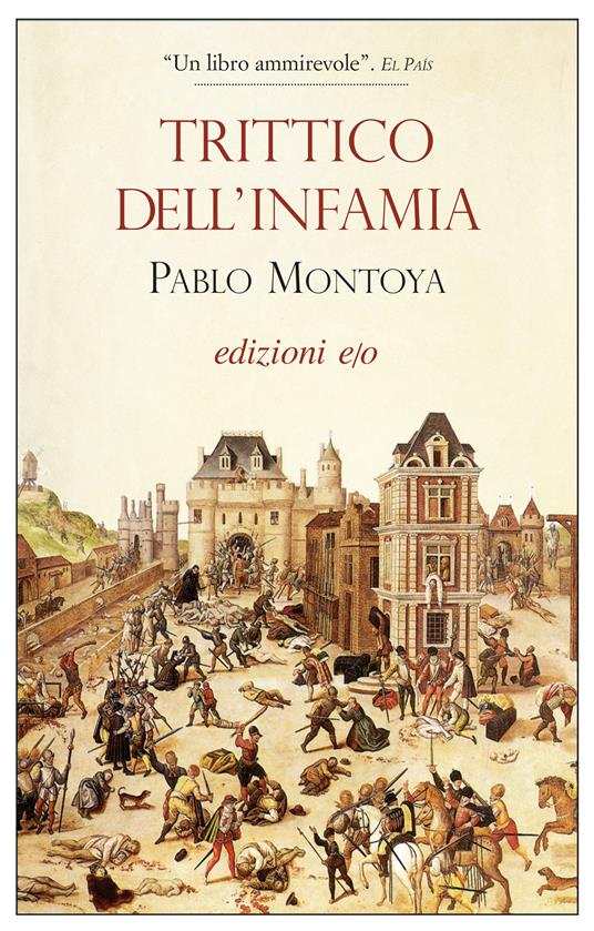 Trittico dell'infamia - Pablo Montoya,Ximena Rodríguez - ebook