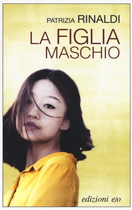 La figlia maschio - Patrizia Rinaldi - copertina