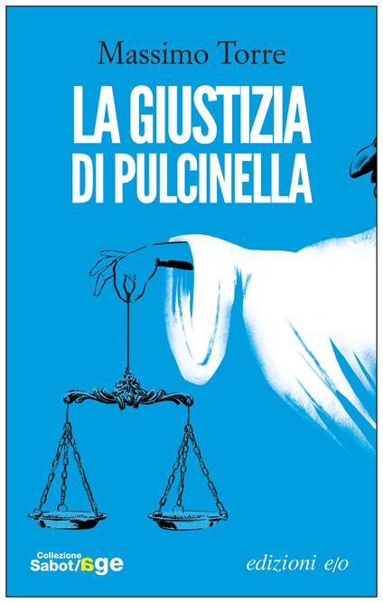 La giustizia di Pulcinella - Massimo Torre - ebook