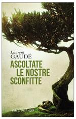 Ascoltate le nostre sconfitte