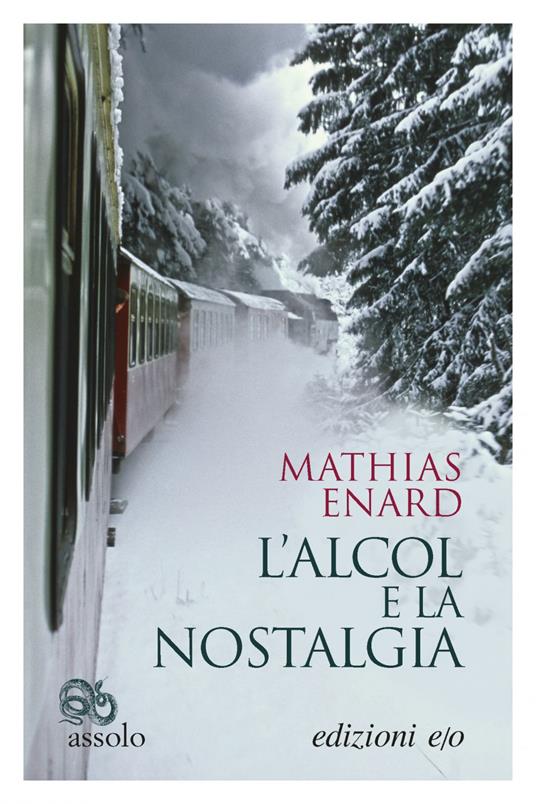 L' alcol e la nostalgia - Mathias Énard,Yasmina Mélaouah - ebook