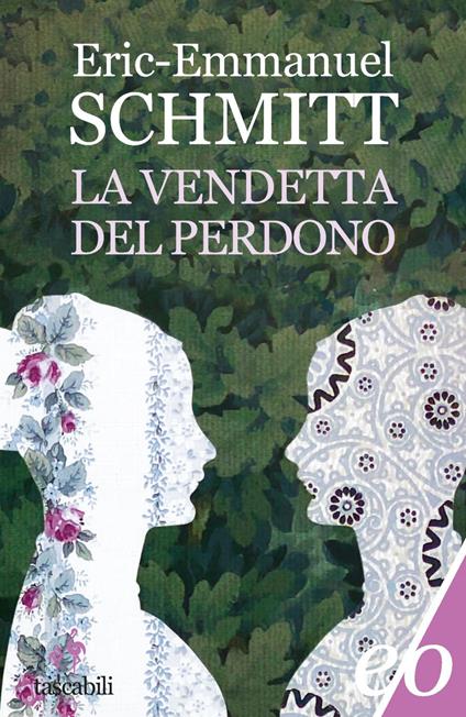 La vendetta del perdono - Eric-Emmanuel Schmitt,Alberto Bracci Testasecca - ebook