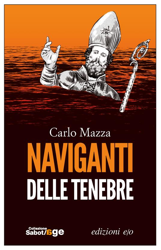 Naviganti delle tenebre - Carlo Mazza - ebook
