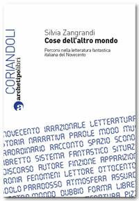 Cose dell'altro mondo. Percorsi nella letteratura fantastica italiana del Novecento - Silvia Zangrandi - ebook