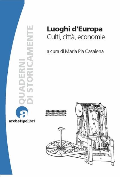 Luoghi d'Europa. Culti, città, economia - Maria Pia Casalena - ebook