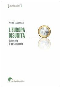L'Europa disunita: etnografia di un continente - Pietro Scarduelli - copertina