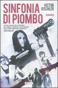 Sinfonia di piombo - Victor Gischler - copertina