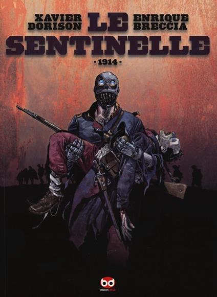 Le sentinelle 1914 - Xavier Dorison,Enrique Breccia - copertina