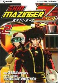 Shin Mazinger Zero. Vol. 2 - Go Nagai,Yoshiaki Tabata,Yuki Yogo - copertina