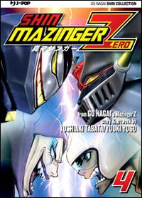 Shin Mazinger Zero. Vol. 4 - Go Nagai,Yoshiaki Tabata,Yuki Yogo - copertina