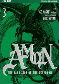 The dark side of the Devilman. Amon. Vol. 3 - Go Nagai,Yu Kinutani - copertina