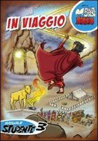 In viaggio. Manuale studente. Vol. 3 - copertina