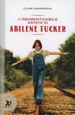 L'indimenticabile estate di Abilene Tucker