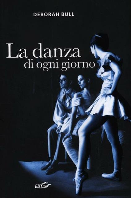 La danza di ogni giorno - Deborah Bull - copertina