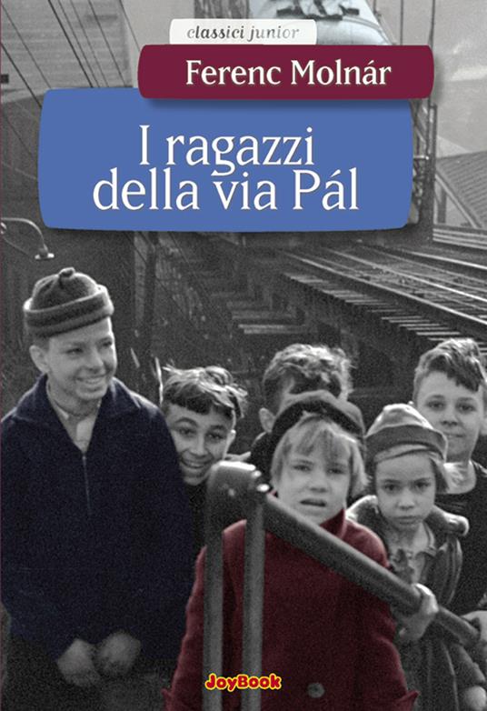 I ragazzi di via Pál - Ferenc Molnár - ebook