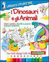 I dinosauri e gli animali. Unisci i puntini - copertina