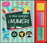 I numeri. La mia lavagna. Ediz. illustrata. Con gadget