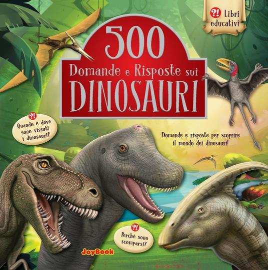 500 domande e risposte sui dinosauri - copertina