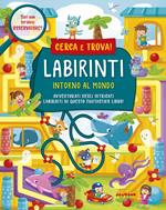 Intorno al mondo. Labirinti