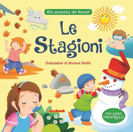 Le stagioni. Alla scoperta del mondo! - Giovanni Abeille - copertina