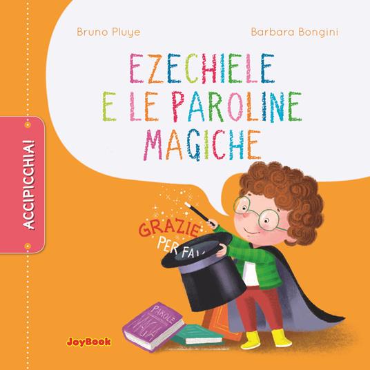 Ezechiele e le paroline magiche. Ediz. a colori - Bruno Pluye - copertina