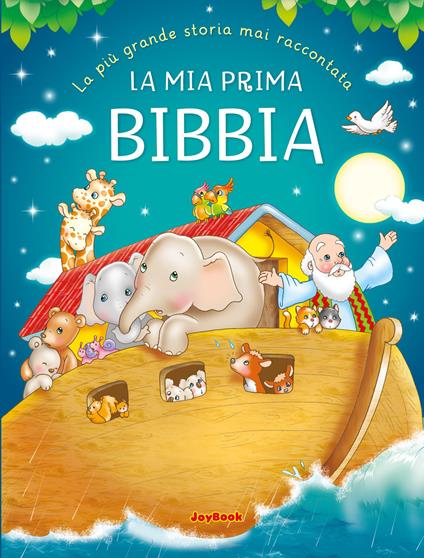 La mia prima Bibbia. La più grande storia mai raccontata - copertina