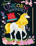 Unicorni fantastici. Gratta e colora. Ediz. a colori