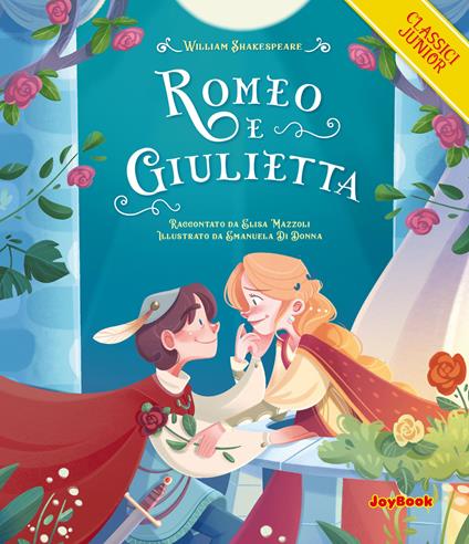 Romeo e Giulietta. Ediz. a colori - William Shakespeare,Elisa Mazzoli - copertina